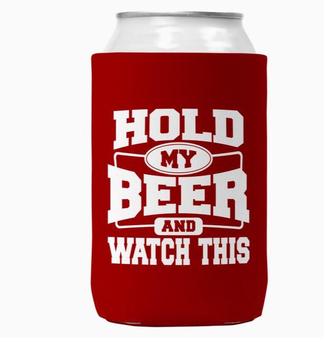 Hold My Beer and Watch This Can Koozie Cooler For 12oz Cans