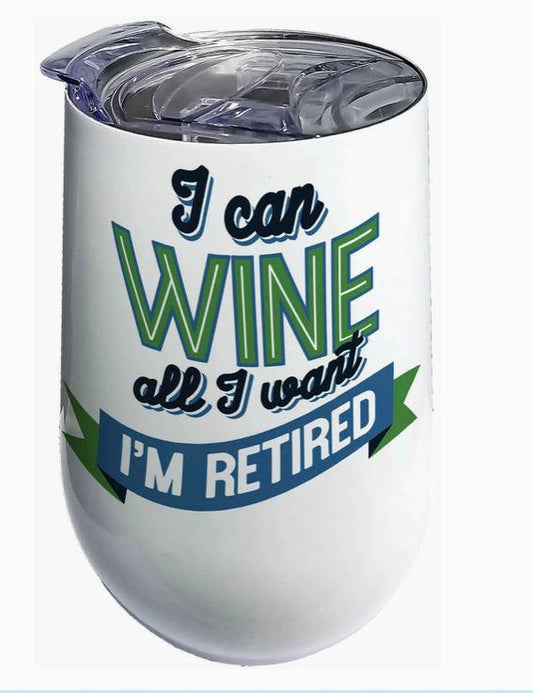 I'm Retired Stnls Wine Tumbler